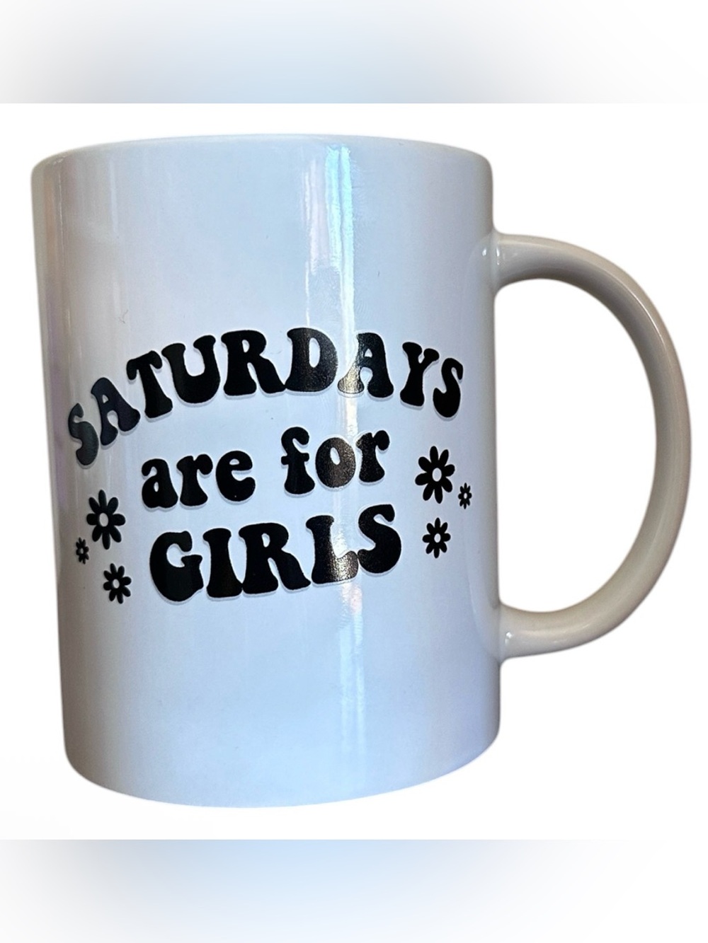 White Ceramic Mug with 'Saturdays Are For Girls' Black Print